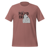In My Polled Era T-Shirt