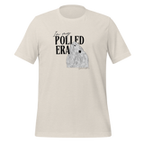 In My Polled Era T-Shirt